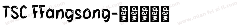TSC FFangsong字体转换